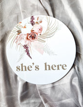 Load image into Gallery viewer, SHE'S HERE / HE'S HERE ANNOUCEMENT SIGN