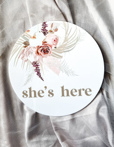 SHE'S HERE / HE'S HERE ANNOUCEMENT SIGN